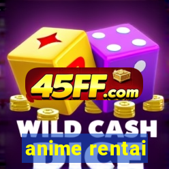 anime rentai